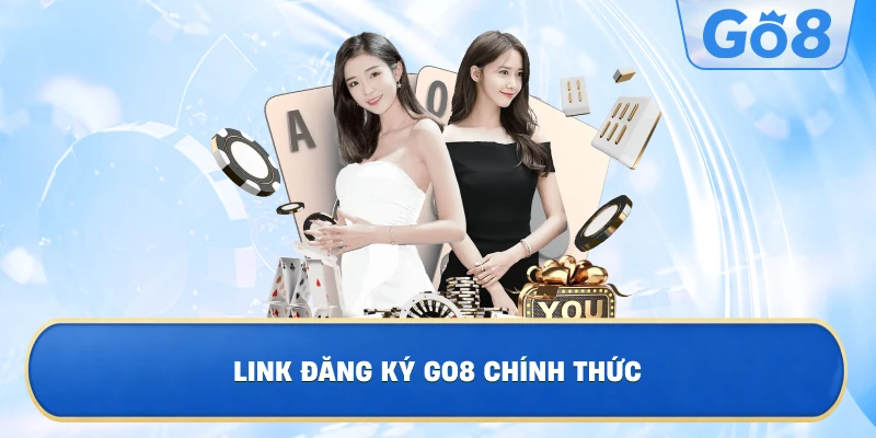 Hướng dẫn đăng ký tài khoản và đăng nhập GO8 đơn giản, nhanh chóng